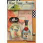Wine, Vines and Picasso - Paperback