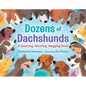 Dozens of Dachshunds: A Counting, Woofing, Wagging Book - Hardcover