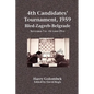 4th Candidates' Tournament, 1959 Bled-Zagreb-Belgrade September 7th - October 29th - Paperback