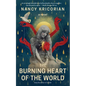 The Burning Heart of the World - Paperback