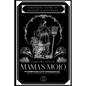 Mama's Mojo: A Mother's Guide to Hoodoo and Rootwork - Paperback