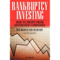 Bankruptcy Investing - How to Profit from Distressed Companies - Paperback
