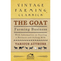 The Goat Farming Business - With Information on Starting a Business and Selling Milk - Paperback