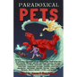 Paradoxical Pets - Paperback