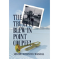 The Trumpet Blew in Point Coupee! - Hardcover