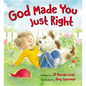 God Made You Just Right - Board Book