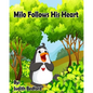 Milo Follows His Heart: -Teaching CHILDREN and parents alike to DO AWAY with LIMITING BELIEFS! [Self Help Children's Book] - Paperback