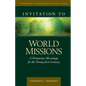 Invitation to World Missions: A Trinitarian Missiology for the Twenty-First Century - Hardcover
