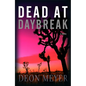 Dead at Daybreak - Hardcover