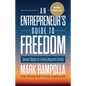 An Entrepreneur's Guide to Freedom: Seven Steps to Living Beyond Limits - Hardcover