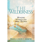 The Wilderness: Where Miracles Are Born - Paperback