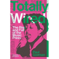 Totally Wired: The Rise and Fall of the Music Press - Hardcover
