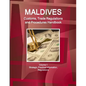 Maldives Customs, Trade Regulations and Procedures Handbook Volume 1 Strategic, Practical Information, Regulations - Paperback