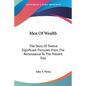 Men Of Wealth: The Story Of Twelve Significant Fortunes From The Renaissance To The Present Day - Paperback