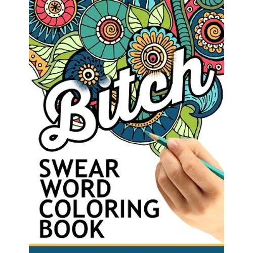 Swear words coloring book: Hilarious Sweary Coloring book For Fun and Stress Relief - Paperback