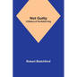 Not Guilty: A Defence of the Bottom Dog - Paperback
