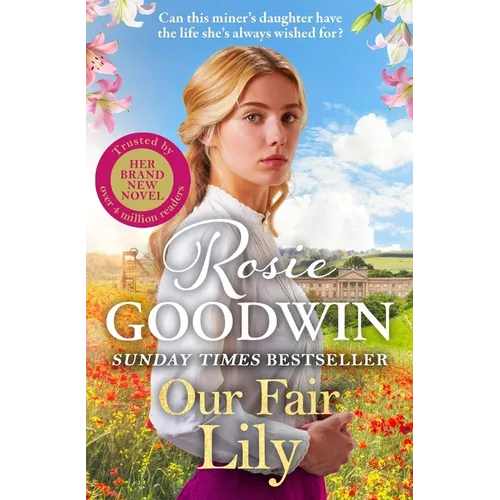 Our Fair Lily: The First Book in the Brand-New Flower Girls Collection from Britain's Best-Loved Saga Author Volume 1 - Hardcover