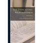 The Everlasting Righteousness; Or, How Shall Man Be Just With God? - Hardcover