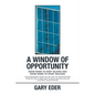 A Window of Opportunity: Know When to Keep Talking and Know When to Start Walking - Paperback