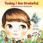 Today I Am Grateful: Adventures in Gratitude - Paperback