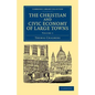 The Christian and Civic Economy of Large Towns: Volume 1 - Paperback