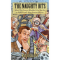 The Naughty Bits: What The Censors Wouldn't Let You See in Hollywood's Most Famous Movies - Hardcover