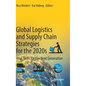 Global Logistics and Supply Chain Strategies for the 2020s: Vital Skills for the Next Generation - Hardcover