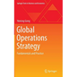 Global Operations Strategy: Fundamentals and Practice - Hardcover