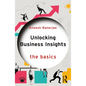 Unlocking Business Insights: The Basics - Paperback