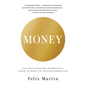 Money: The Unauthorized Biography--From Coinage to Cryptocurrencies - Paperback