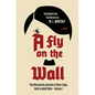 A Fly on the Wall: The Discovered Journals of Heinz Linge Valet to Adolf Hitler - Paperback