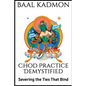 Chod Practice Demystified: Severing the Ties That Bind - Paperback