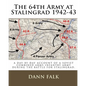 The 64th Army at Stalingrad 1942-43: A Day-By-Day Account of a Soviet Combined Arms Infantry Army During the Battle for Stalingrad - Paperback