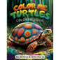 Color Me Turtles: Coloring Book - Paperback
