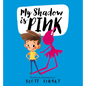 My Shadow Is Pink - Hardcover