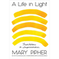 A Life in Light: Meditations on Impermanence - Hardcover