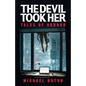 The Devil Took Her: Tales of Horror - Paperback