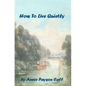 How To Live Quietly - Paperback