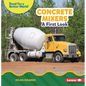 Concrete Mixers: A First Look - Paperback