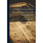 Short Sales And Manipulation Of Securities - Paperback