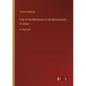 Trial of the Witnesses of the Resurrection of Jesus: in large print - Paperback