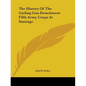 The History of the Gatling Gun Detachment Fifth Army Corps at Santiago - Paperback