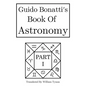 Guido Bonatti's Book of Astronomy Part I - Hardcover