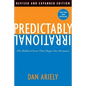 Predictably Irrational: The Hidden Forces That Shape Our Decisions - Hardcover