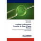 Somatic Cell Nuclear Transfer in Goat (Capra hircus) - Paperback