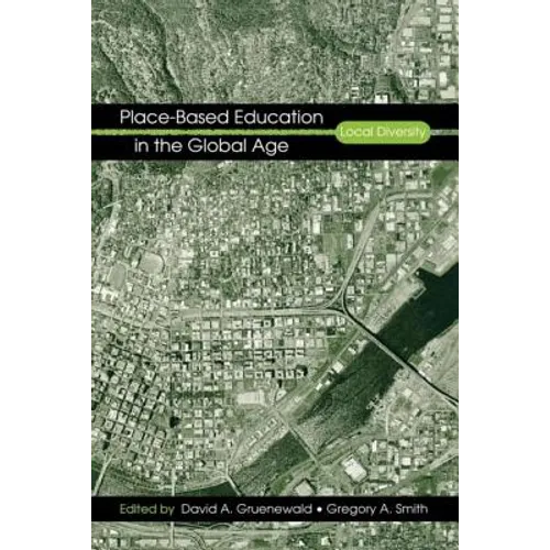 Place-Based Education in the Global Age: Local Diversity - Paperback