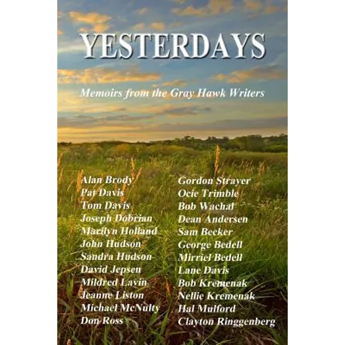 Yesterdays: Memoirs from the Gray Hawk Writers - Paperback