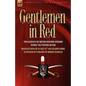 Gentlemen in Red: Two Accounts of British Infantry Officers During the Peninsular War--Recollections of an Old 52nd Man & an Officer of - Paperback