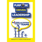 Purpose Driven Leadership: Building and Fostering Effective Teams - Paperback