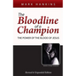 The Bloodline of a Champion: The Power of the Blood of Jesus - Paperback